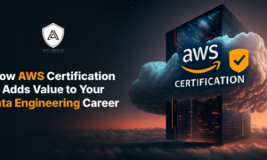 How AWS Certification Adds Value to Your Data Engineering Career