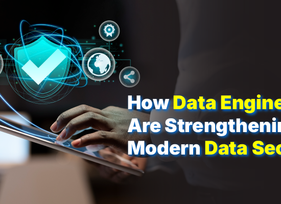 How Data Engineers Are Strengthening Modern Data Security