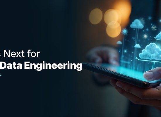 What’s Next for Cloud Data Engineering
